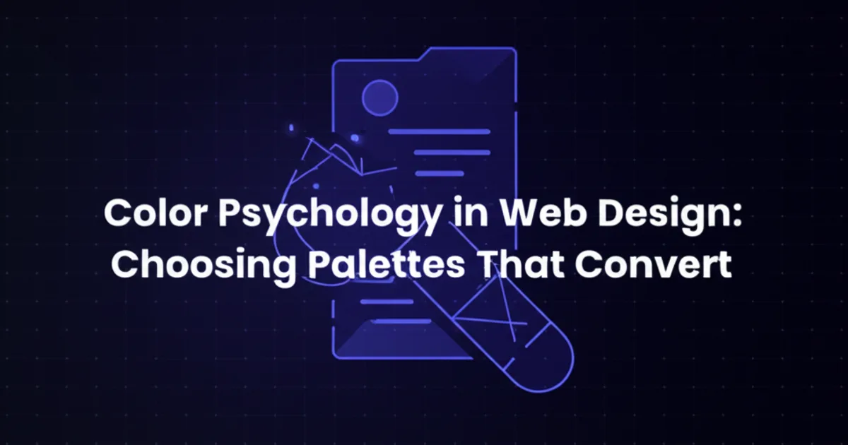 Featured image for Color Psychology in Web Design: Choosing Palettes That Convert