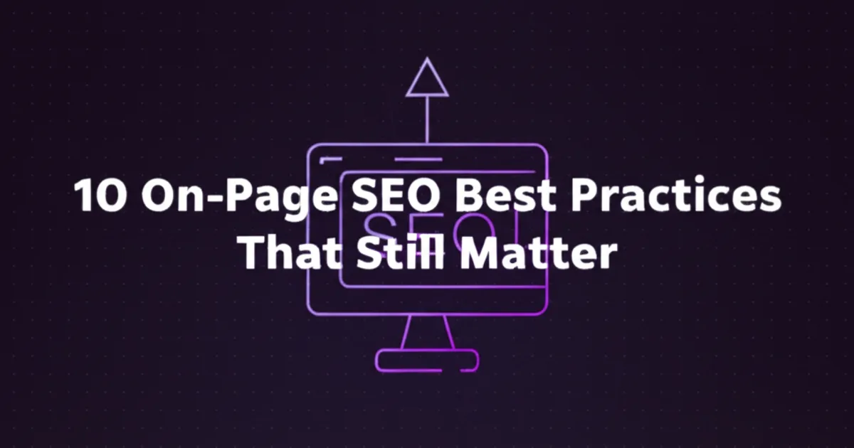 Featured image for 10 On-Page SEO Best Practices That Still Matter